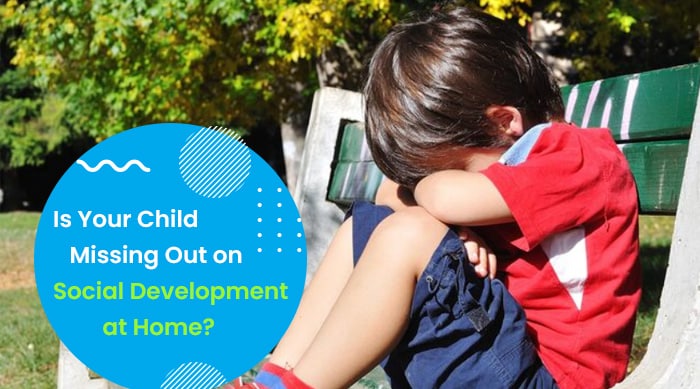 Is Your Child Missing Out on Social Development at Home