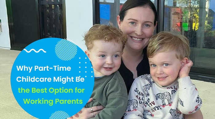 Why Part Time Childcare Might Be the Best Option for Working Parents