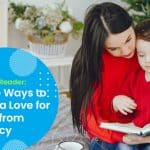 Raising a Reader Simple Ways to Foster a Love for Books from Infancy