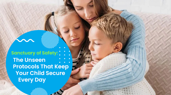 Sanctuary of Safety The Unseen Protocols That Keep Your Child Secure Every Day